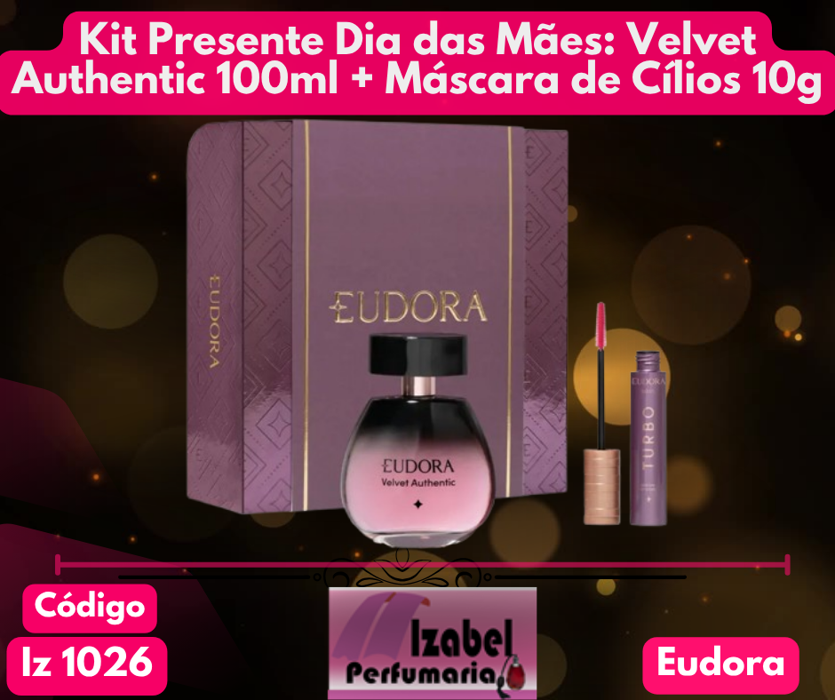 Kit Presente Dia das Mães: Velvet Authentic 100ml + Máscara de Cílios 10g