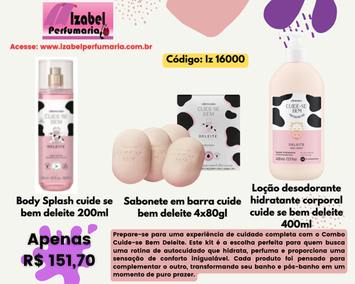 Combo Cuide-se Bem Deleite 3 Itens