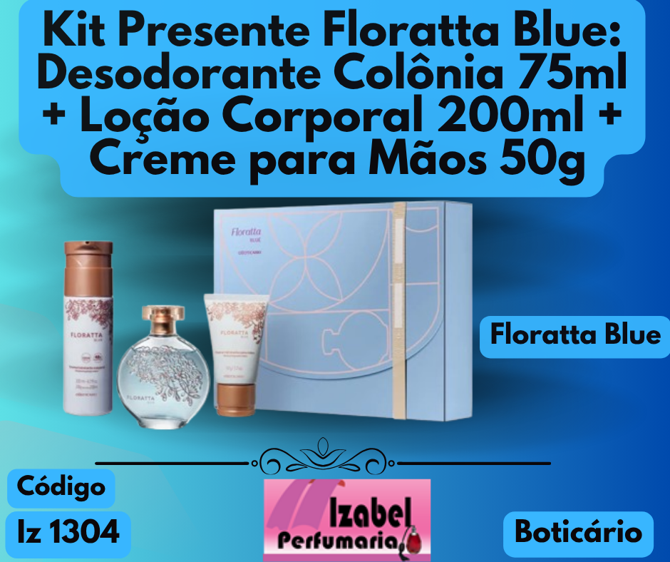Kit Presente Floratta Blue: Desodorante Colônia 75ml + Loção Corporal 200ml + Creme para Mãos 50g