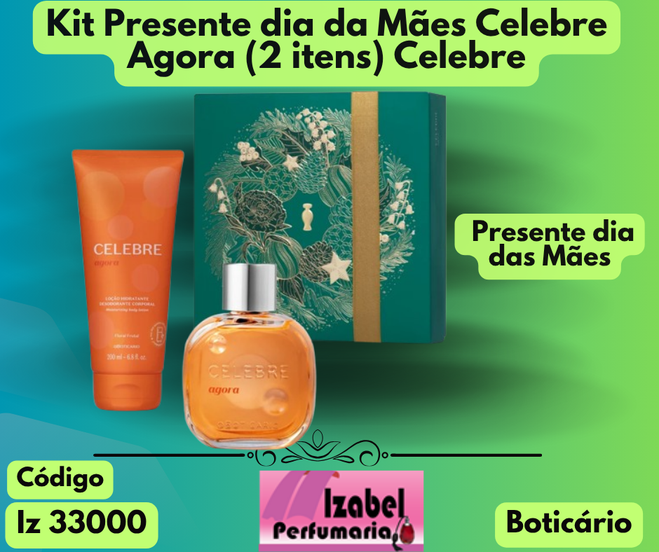 Kit Presente dia das Mães Celebre Agora (2 itens) Boticário