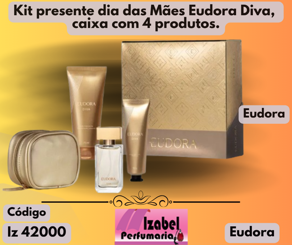 Kit presente dia das Mães Eudora Diva Eudora